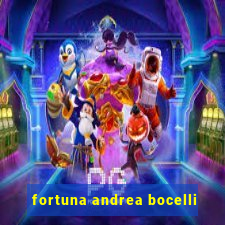 fortuna andrea bocelli